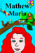 Mathew Maria - Mathew Maria, #1