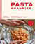 Pasta Grannies: The Official Cookbook - The Secrets of Italy's Best Home Cooks