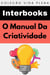O Manual Da Criatividade - Coleção Vida Plena, #34