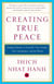 Creating True Peace - Ending Violence in Yourself, Your Family, Your Community, and the World
