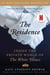 The Residence - Inside the Private World of the White House