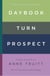 Daybook, Turn, Prospect - The Journey of an Artist