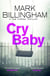 Cry Baby - The Sunday Times bestselling thriller that will have you on the edge of your seat