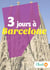 3 jours à Barcelone - Des cartes, des bons plans et les itinéraires indispensables