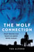 The Wolf Connection - What Wolves Can Teach Us about Being Human