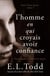 L’homme en qui je croyais avoir confiance - Deux Faces, #3