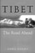Tibet - The Road Ahead