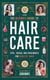 The Ultimate Guide to Hair Care: Tips, Tricks, and Treatments for Healthy Hair