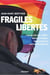 Fragiles libertés - Les droits LGBT+ dans le monde : Révolutions et contre-Révolutions