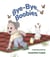 Bye-Bye, Boobies: A rhyming story about weaning from breastfeeding - Little Goodbyes, #1