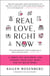 Real Love, Right Now - A Celebrity Love Architect's Thirty-Day Blueprint for Finding Your Soul Mate--and So Much More!