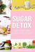 Sugar Detox: Guide to End Sugar Cravings (Carb Carving)