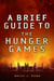 A Brief Guide To The Hunger Games