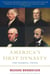 America's First Dynasty - The Adamses, 1735-1918