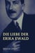 Die Liebe der Erika Ewald