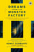 Dreams from the Monster Factory - A Tale of Prison, Redemption, and One Woman's Fight to Restore Justice to All