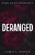 Deranged - The Crispin & Amina Series, #4