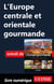 L'Europe gourmande - 50 itinéraires de rêve