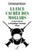 La Face cachée des Mollahs - Le livre noir de la république islamique d'Iran