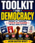 Toolkit for Democracy Empower, Act, Transform: A Step-by-Step Blueprint for Real-World Activism