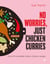 No Worries, Just Chicken Curries - Over 70 incredible Indian chicken recipes
