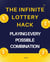 The Infinite Lottery Hack: Playing Every Possible Combination
