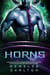 Horns: Starpgalaktiskās Iepazīšanās Aģentūras Citplanētiešu Zinātniskās Fantastikas Romantiskais Romāns - Kolonija: Nyx, #4