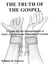 The Truth of the Gospel: A Guide for the Interpretation of Paul's Epistle to the Churches of Galatia