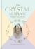 The Crystal Almanac - Harness Your Crystals Through the Year