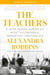 The Teachers - A Year Inside America's Most Vulnerable, Important Profession
