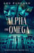 Alpha and Omega - Greystone Book Six - Greystone, #6