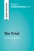 The Trial by Franz Kafka (Book Analysis) - Detailed Summary, Analysis and Reading Guide