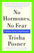 No Hormones, No Fear - A Natural Journey Through Menopause