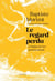 Le regard perdu