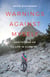 Warnings Against Myself - Meditations on a Life in Climbing