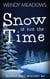 Snow is not the Time - Alaska Cozy Mystery, #4