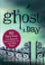A Ghost a Day - 365 True Tales of the Spectral, Supernatural, and…Just Plain Scary!