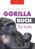 Das Große Gorillabuch für Kids - Tierbücher für Kinder