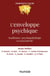 L'enveloppe psychique - Souffrances, processus et dispositifs