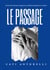 Le passage - Carnet d'un dernier voyage sous sédation profonde et continue
