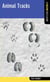 Animal Tracks - A Falcon Field Guide