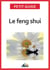 Le feng shui - Adoptez la philosophie taoïste