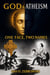 God & Atheism: One Face,, Two Names