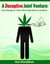 A Deceptive Joint Venture: Some Marijuana Truths Others May Want to Lie About