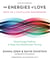 The Energies of Love - Using Energy Medicine to Keep Your Relationship Thriving