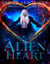 Alien Heart Chronicles of Arcon Book 5 - Chronicles of Arcon, #5