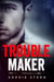 Troublemaker - Bullies of Crescent Academy, #2