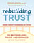 Rebuilding Trust - Guided Therapy Techniques and Activities to Restore Love, Trust, and Intimacy in Your Relationship