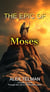 The Epic of Moses
