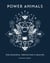 Power Animals - For Guidance, Protection and Healing